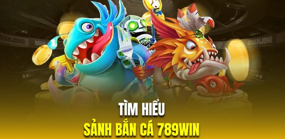 Game Bắn cá 789win đổi thưởng là gì?